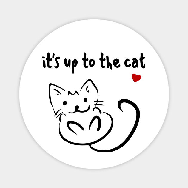 it's up to the cat Magnet by summerDesigns